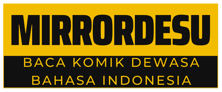 Mirrordesu - Baca Komik Manhwa18 Bahasa Indonesia